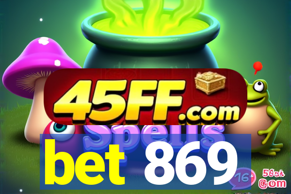 bet 869